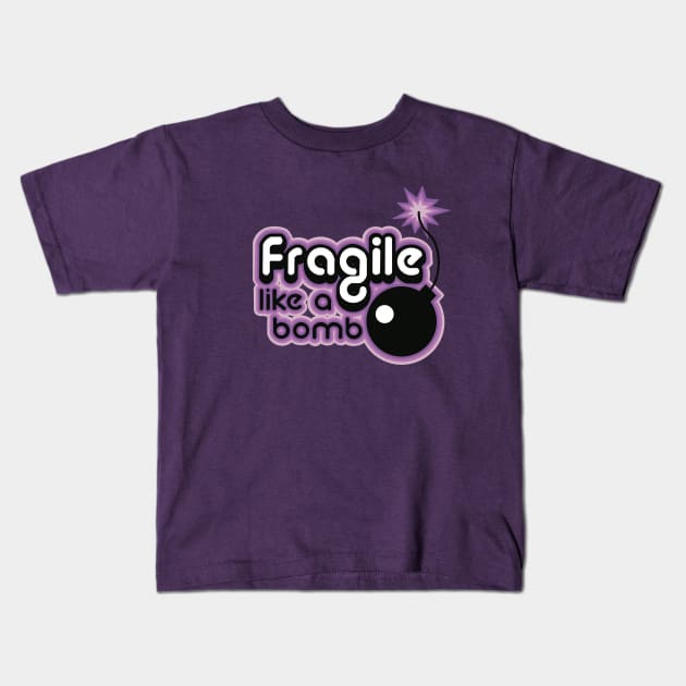 Fragile like a bomb dusty purple Kids T-Shirt by weilertsen